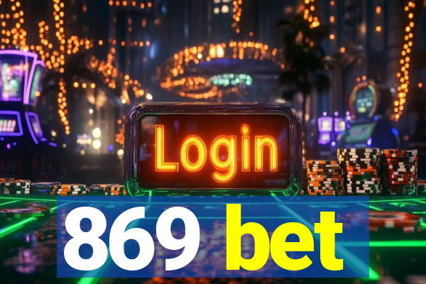 869 bet